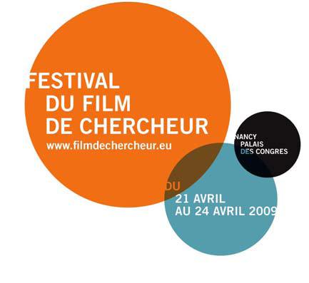 10ème ÉDITION DU FESTIVAL DU FILM DE CHERCHEUR À NANCY DU 21 AU 24 AVRIL 2009