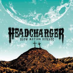 Slow Motion Disease, critique de l'album d'Headcharger