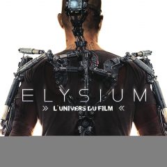 Elysium - l'univers du film en Artbook chez Akiléos le 22 aout 2013