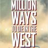 Bande annonce de A Million Ways to Die in the West