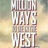 Bande annonce de A Million Ways to Die in the West