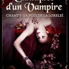 Cantiques d'un Vampire, chant I : la voix de la Loreleï de Stéphanie Brasey le 30 aout 2014