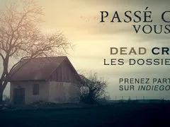 DEAD CROSSROADS Saison 2 - Les dossiers interdits en crowdfunding