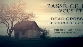 DEAD CROSSROADS Saison 2 - Les dossiers interdits en crowdfunding