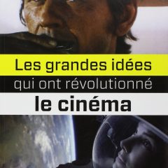Livre Les grandes idées qui ont révolutionné le cinéma
