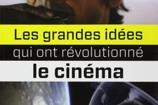 Livre Les grandes idées qui ont révolutionné le cinéma 9 Livre Les grandes idées qui ont révolutionné le cinéma
