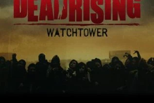 Bande annonce de Dead Rising: Watchtower