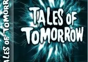 TALES OF TOMORROW pour la première fois en coffret intégral chez Bachfilms !