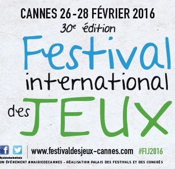 Festival International des Jeux de Cannes, compte-rendu de l'édition qui s'est déroulée du 26 au 28 Février 2016