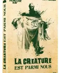 La créature est parmi nous