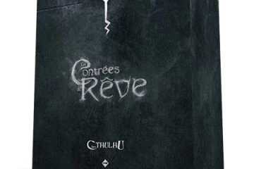 Les contrées du rêve, les nouvelles aventures dans le monde de Cthulhu aux éditions Sans Détour