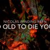 Too Old To Die Young : la série de Winding Refn se dévoile