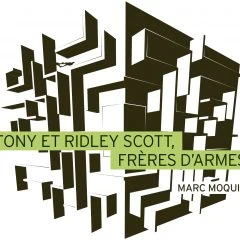 Livre Tony et Ridley Scott, frères d'armes chez Playlist society
