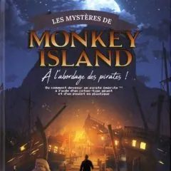 Livre "Les Mystères de Monkey Island" : nos impressions !