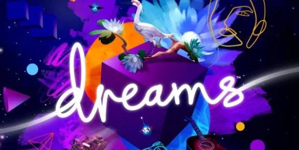 Dreams : nos impressions !