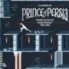 Livre "La Création de Prince of Persia - Carnets de Bord de Jordan Mechner 1985-1993" : nos impressions !