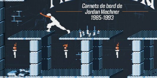 Livre "La Création de Prince of Persia - Carnets de Bord de Jordan Mechner 1985-1993" : nos impressions !