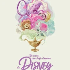 Livre "Au cœur des chefs-d'œuvre de Disney. Le second âge d'or : 1984-1995" : nos impressions !