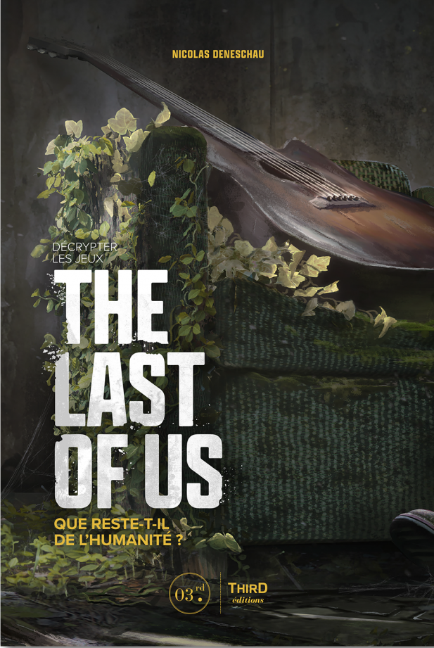 Livre "Décrypter les jeux The Last of Us : Que reste-t-il de l’humanité ?" : nos impressions !