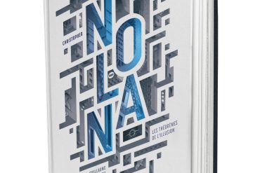 L'oeuvre de Christopher Nolan : Les théorèmes de l'illusion