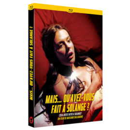 Mais...qu'avez-vous fait à Solange ? : le test blu-ray