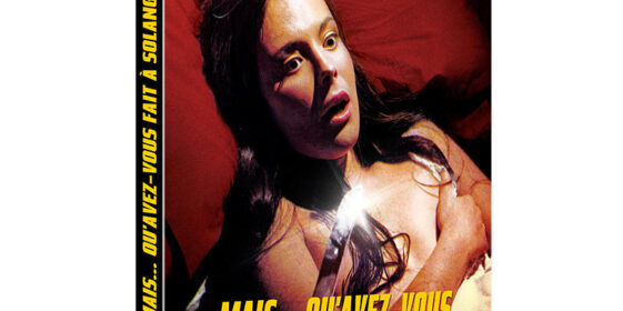 Mais...qu'avez-vous fait à Solange ? : le test blu-ray