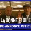 Trailer La bonne étoile