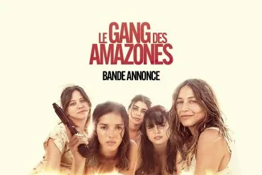 Le Gang des Amazones : l'histoire vraie des braqueuses du Vaucluse au cinéma