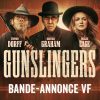 Bande-annonce Gunslingers