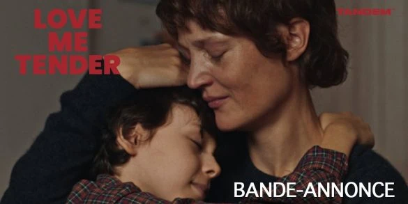 Bande-annonce Love Me Tender de Anna Cazenave-Cambet
