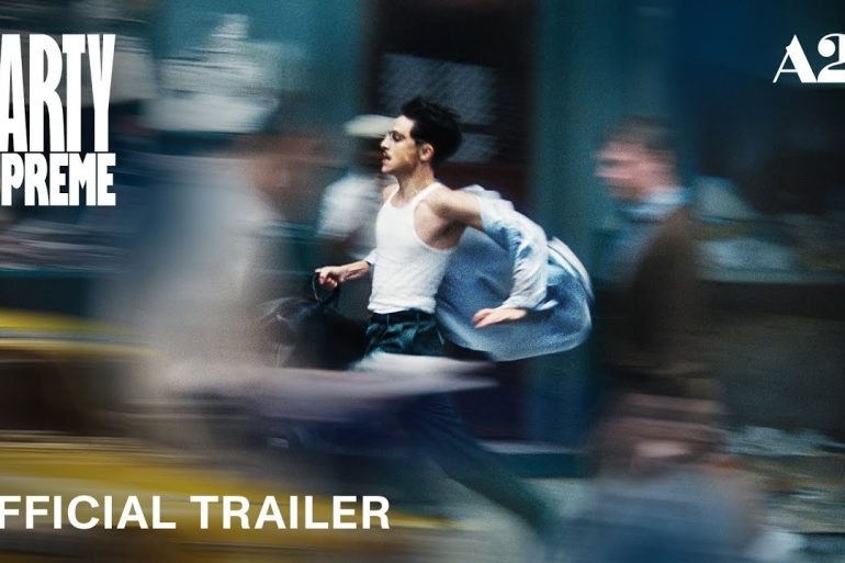 Bande-annonce Marty Supreme de Josh Safdie