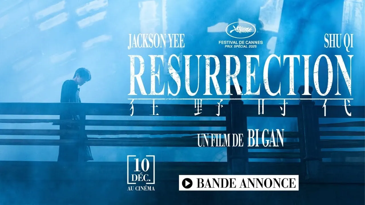 Bande-annonce RESURRECTION de Bi Gan