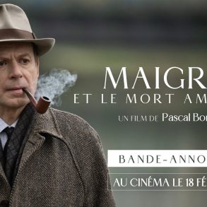 Bande annonce de Maigret et le mort amoureux : Denis Podalydès enquête sur un meurtre au Quai d'Orsay