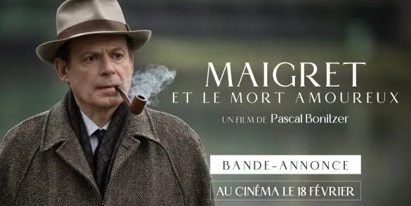 Bande annonce de Maigret et le mort amoureux : Denis Podalydès enquête sur un meurtre au Quai d&rsquo;Orsay