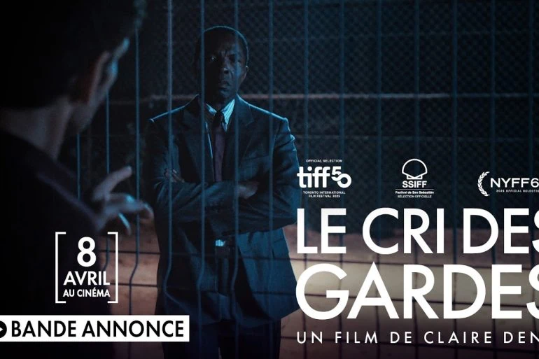 Bande-Annonce Officielle - Le Cri des Gardes : huis clos tendu de Claire Denis 6 Bande-Annonce Officielle - Le Cri des Gardes : huis clos tendu de Claire Denis