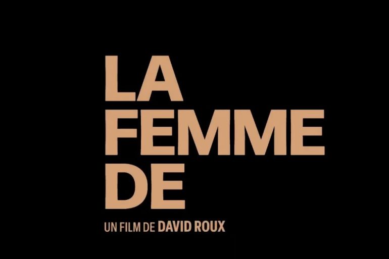 Bande-annonce de La Femme de : un drame intime avec Mélanie Thierry 3 Bande-annonce de La Femme de : un drame intime avec Mélanie Thierry