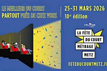 Fête du Court Métrage de Metz 2026 : programme complet de la 10e édition 2 Fête du Court Métrage de Metz 2026 : programme complet de la 10e édition