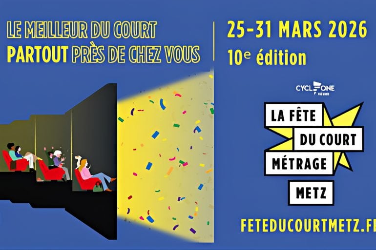 Fête du Court Métrage de Metz 2026 : programme complet de la 10e édition