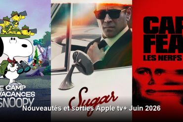 Nouveautés et sorties Apple TV+ juin 2026 : tous les films et séries du mois