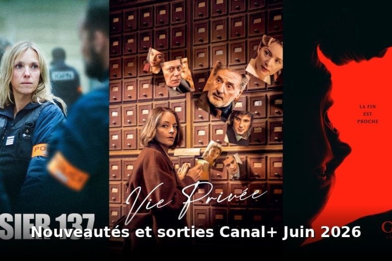Nouveautés et sorties Canal+ juin 2026 : tous les films et séries du mois 6 Nouveautes et sorties Canal+ juin 2026