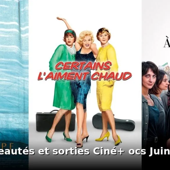 Nouveautés et sorties Ciné+ OCS juin 2026 : tous les films et séries du mois 9 Nouveautes et sorties Ciné+ OCS juin 2026