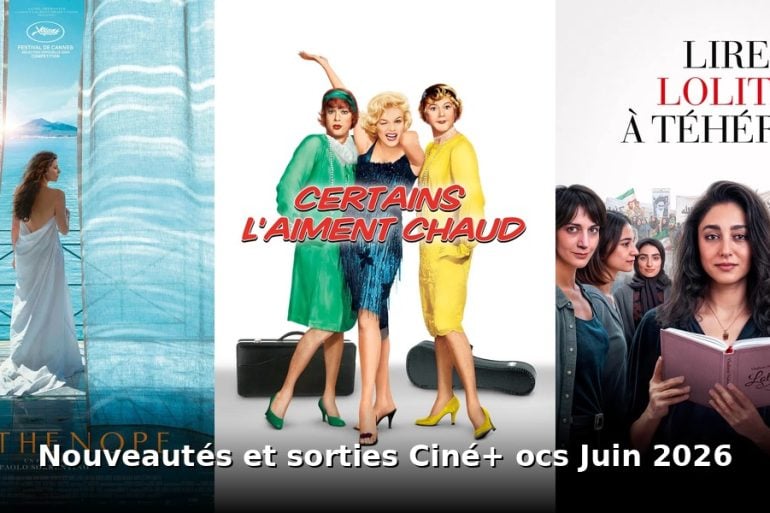 Nouveautes et sorties Ciné+ OCS juin 2026