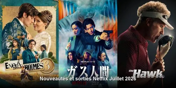 Nouveautés et sorties Netflix juillet 2026 : tous les films et séries du mois 2 Nouveautés et sorties Netflix juillet 2026 : tous les films et séries du mois