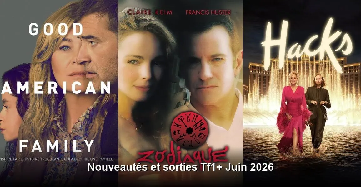 Nouveautés et sorties TF1+ juin 2026 : tous les films et séries du mois 1 Nouveautés et sorties TF1+ juin 2026 : tous les films et séries du mois
