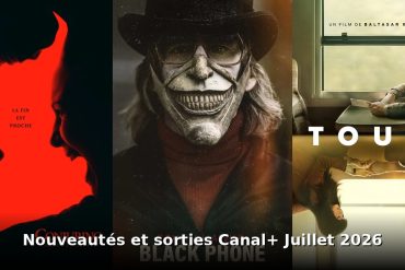 Nouveautés et sorties Canal+ juillet 2026 : tous les films et séries du mois 7 Nouveautes et sorties Canal+ juillet 2026