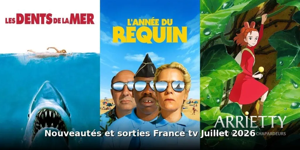 Nouveautés et sorties France TV juillet 2026 : tous les films et séries du mois 3 Nouveautes et sorties France TV juillet 2026