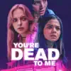 Miniature de la bande-annonce du film You're Dead to Me