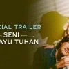 Miniature de la bande-annonce du film Seni Merayu Tuhan