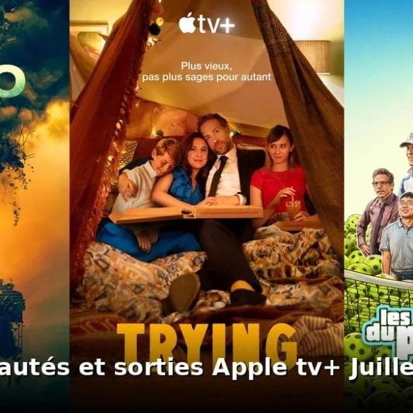Nouveautés et sorties Apple TV+ juillet 2026 : tous les films et séries du mois 9 Nouveautes et sorties Apple TV+ juillet 2026