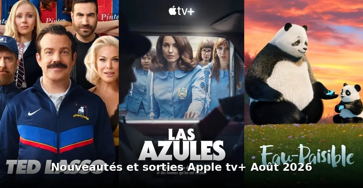 Nouveautés et sorties Apple TV+ août 2026 : tous les films et séries du mois 1 Nouveautes et sorties Apple TV+ août 2026